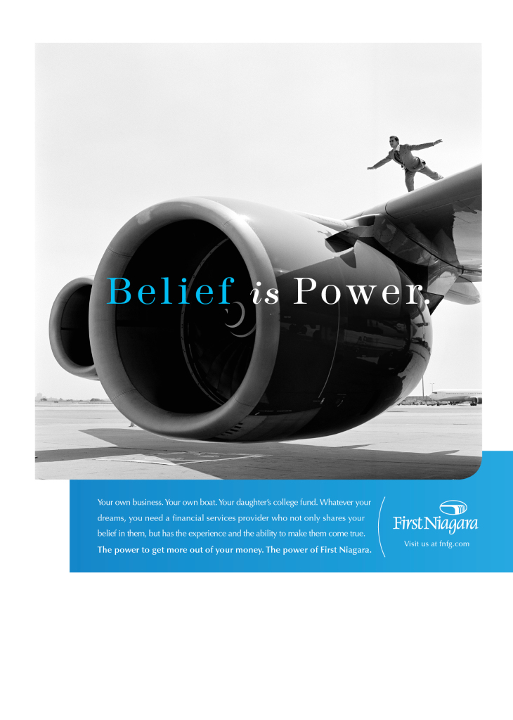 First Niagara - Belief Print Campaign